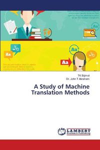 Cover image for A Study of Machine Translation Methods