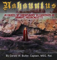 Cover image for Nahauntus: Accounts of Unexplained Occurrences in Nahant, Massachusetts