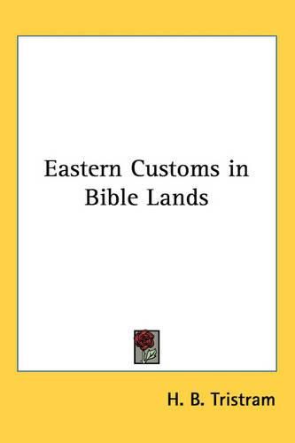 Cover image for Eastern Customs in Bible Lands