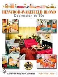 Cover image for Heywood-Wakefield Blond: Depression to '50s