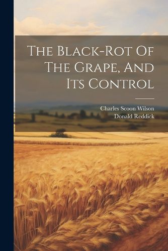 Cover image for The Black-rot Of The Grape, And Its Control