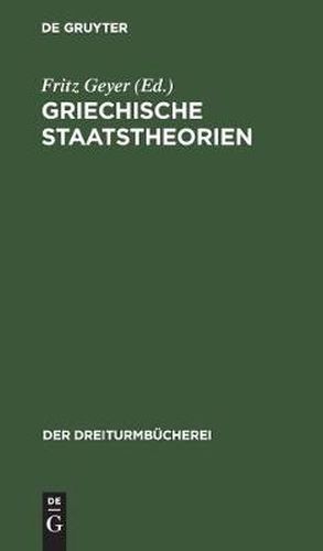 Griechische Staatstheorien: Platon Und Aristoteles