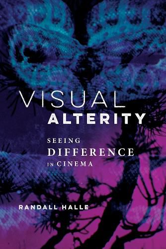 Cover image for Visual Alterity: Seeing Difference in Cinema