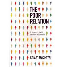 Cover image for The Poor Relation: A History of Social Sciences in Australia