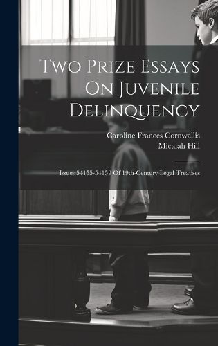 Cover image for Two Prize Essays On Juvenile Delinquency
