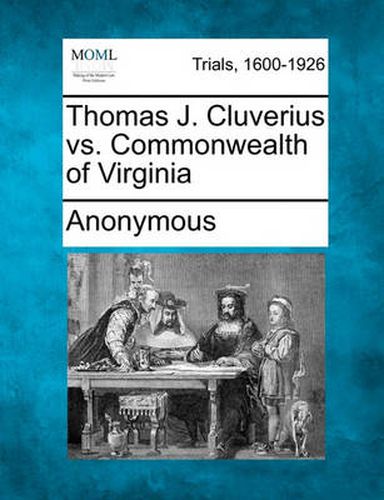 Cover image for Thomas J. Cluverius vs. Commonwealth of Virginia