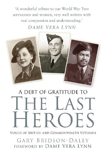 Cover image for The Last Heroes: Voices of British and Commonwealth Veterans