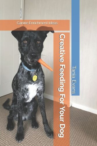 Cover image for Creative Feeding For Your Dog