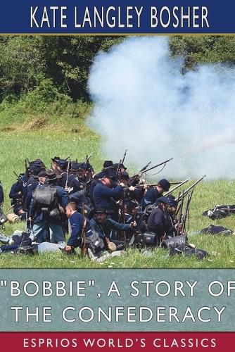 Cover image for "Bobbie", a Story of the Confederacy (Esprios Classics)