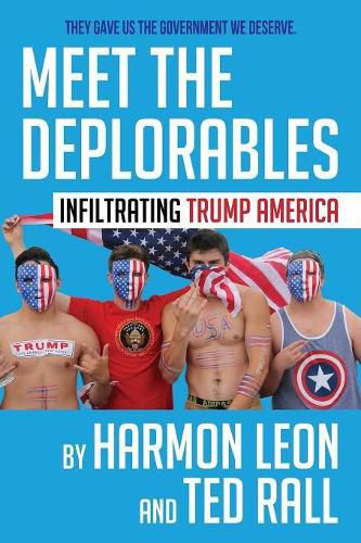 Meet the Deplorables: Infiltrating Trump America