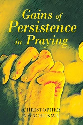 Cover image for Gains of Persistence in Praying