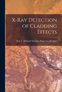 Cover image for X-ray Detection of Cladding Effects