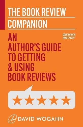 Cover image for The Book Review Companion: An Author's Guide to Getting and Using Book Reviews