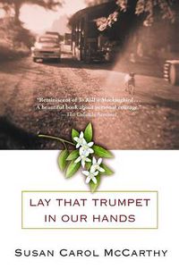 Cover image for Lay that Trumpet in Our Hands: A Novel