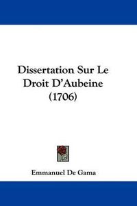 Cover image for Dissertation Sur Le Droit D'Aubeine (1706)