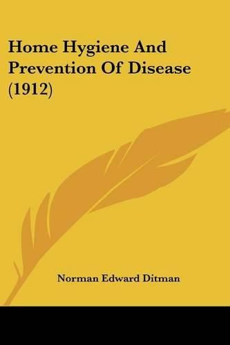 Cover image for Home Hygiene and Prevention of Disease (1912)