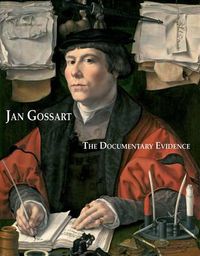 Cover image for Jan Gossart: The Documentary Evidence