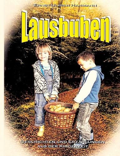 Cover image for Lausbuben: Geschichten und Erzahlungen aus der Kinderzeit