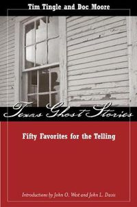 Cover image for Texas Ghost Stories: Fifty Favorites for the Telling