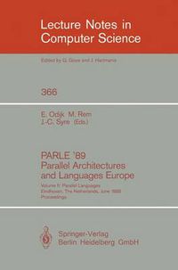 Cover image for PARLE '89 - Parallel Architectures and Languages Europe: Volume II: Parallel Languages, Eindhoven, The Netherlands, June 12-16, 1989; Proceedings