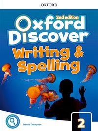 Cover image for Oxford Discover: Level 2: Writing and Spelling Book