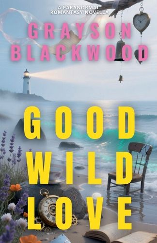 Cover image for Good Wild Love