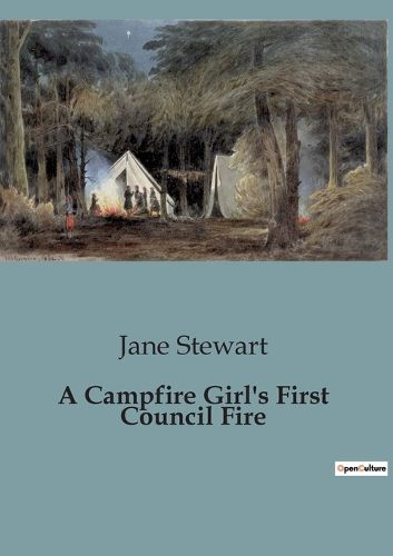 Cover image for A Campfire Girl's First Council Fire