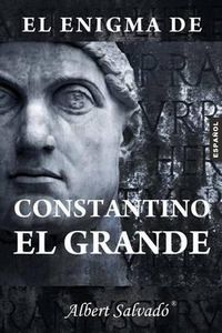 Cover image for El enigma de Constantino el Grande