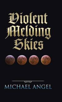 Cover image for Violent Melding Skies