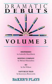 Cover image for Dramatic Debuts Volume 3