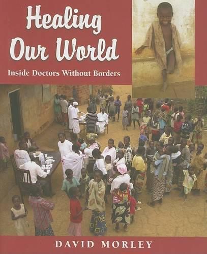 Cover image for Healing Our World: Inside Doctors Without Borders
