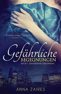 Cover image for Gefahrliche Begegnungen: Buch 1 der Krinar Chroniken
