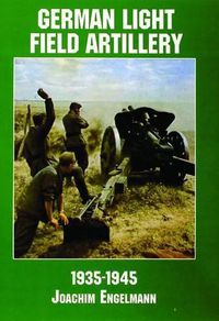 Cover image for German Light Field Artillery, 1935-1945