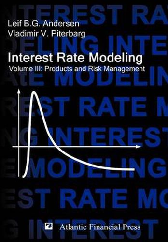 Cover image for Interest Rate Modeling. Volume 3: Products and Risk Management