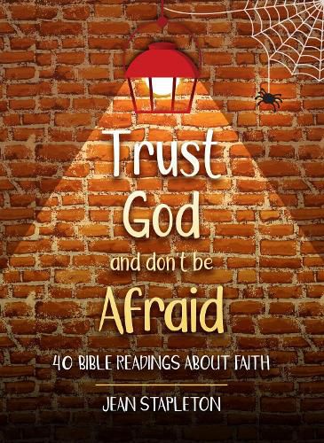 Cover image for Trust God and Don't Be Afraid: 40 Bible Readings about Faith