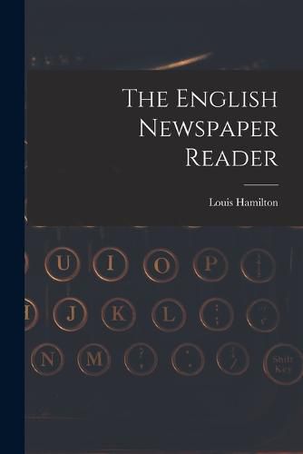 Cover image for The English Newspaper Reader