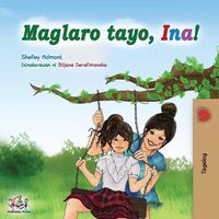 Cover image for Maglaro tayo, Ina!: Let's play, Mom! - Tagalog (Filipino) edition