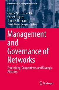 Cover image for Management and Governance of Networks: Franchising, Cooperatives, and Strategic Alliances