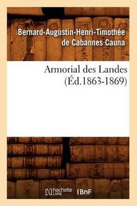 Cover image for Armorial Des Landes (Ed.1863-1869)