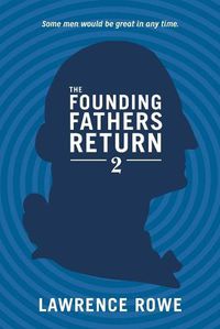 Cover image for The Founding Fathers Return 2