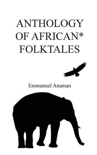 Cover image for Anthology of African Folktales