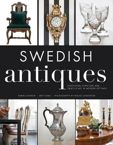 Cover image for Swedish Antiques: Traditional Furniture and Objets d'Art in Modern Settings