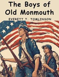 Cover image for The Boys of Old Monmouth