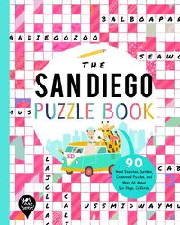 Cover image for The San Diego Puzzle Book: 90 Word Searches, Jumbles, Crossword Puzzles, and More All about San Diego, California!