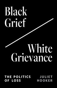 Cover image for Black Grief/White Grievance