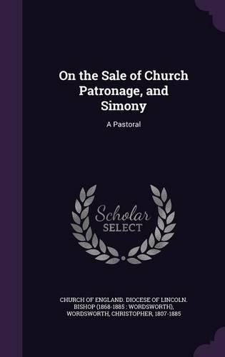 Cover image for On the Sale of Church Patronage, and Simony: A Pastoral
