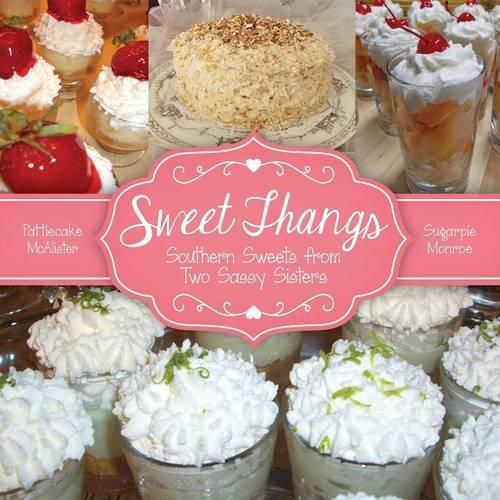 Cover image for Sweet Thangs: Southern Sweets from Two Sassy Sisters