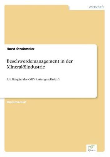 Cover image for Beschwerdemanagement in der Mineraloelindustrie: Am Beispiel der OMV Aktiengesellschaft