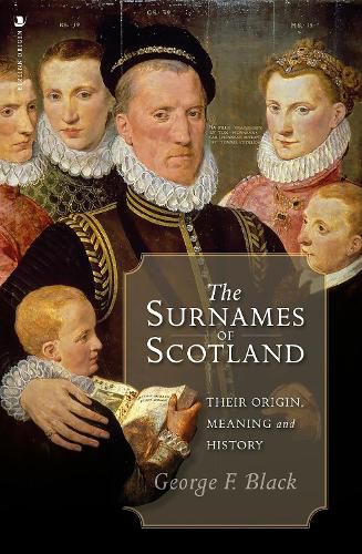 Cover image for The Surnames of Scotland: Their Origin, Meaning and History