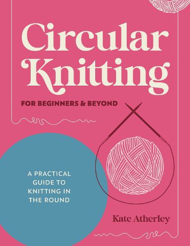 Cover image for Circular Knitting for Beginners & Beyond